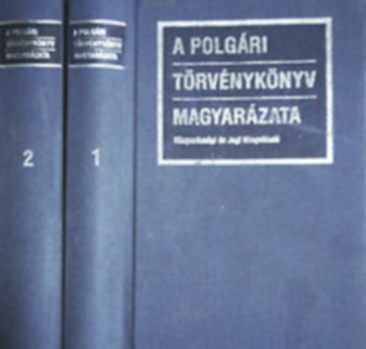 Benedek-Kemenes-Petrik-Berényi - A polgári törvénykönyv magyarázata I-II.