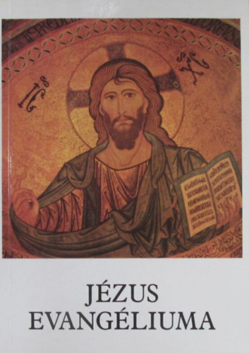 Bajtai Zsigmond - Jzus evangliuma, a ngy evangelista tansga alapjn