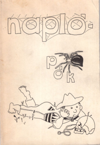 Dragon K�roly - Napl�-p�k A Szegedi Orvostudom�nyi Egyetem v�gz�s hallgat�inak �vk�nyve 1979-1984