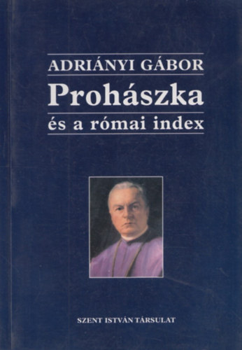 Adri�nyi G�bor - Proh�szka �s a r�mai index