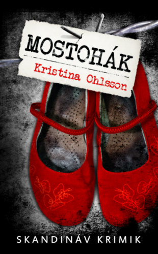 Kristina Ohlsson - Mostohk - zsebknyv