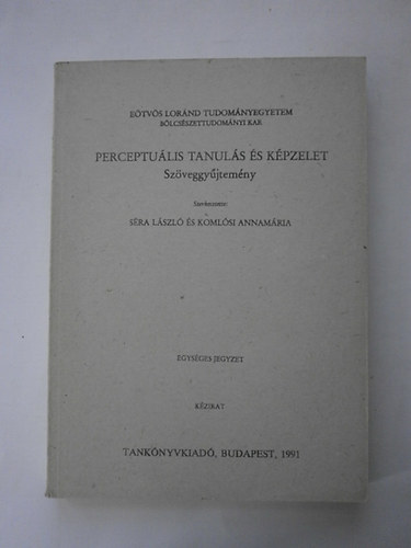 Sra Lszl; Komlsi Annamria - Perceptulis tanuls s kpzelet (Szveggyjtemny)