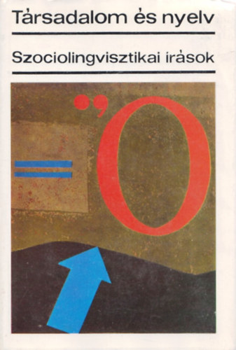 Pap M�ria-Sz�pe Gy�rgy  (szerk) - T�rsadalom �s nyelv (Szociolingvisztikai �r�sok)