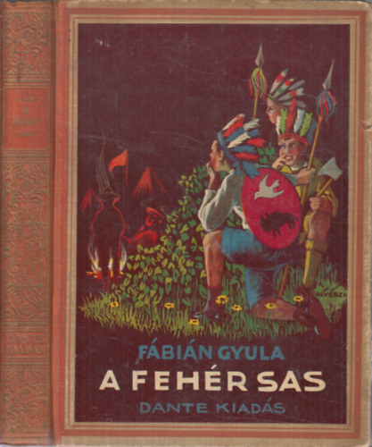 F�bi�n Gyula - A Feh�r Sas -  vagy a legutols� delewar h�s t�rt�nete