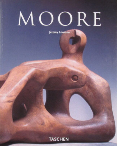 Jeremy Lewison - Henry Moore 1898-1986