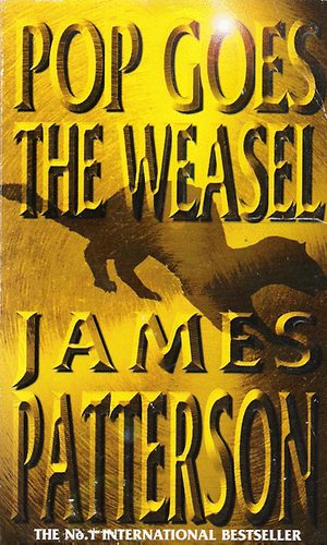 James Patterson - Pop Goes The Weasel