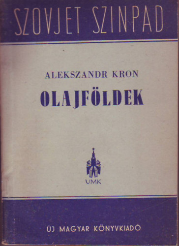 Alekszandr Kron - Olajfldek