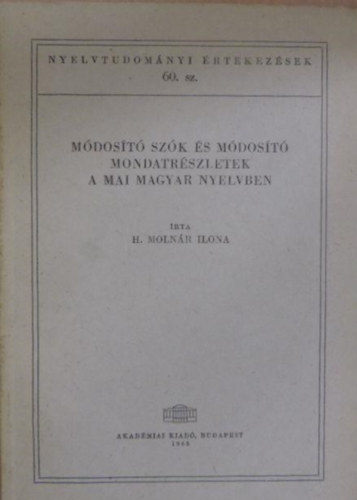 H. Moln�r Ilona - M�dos�t� sz�k �s m�dos�t� mondatr�szletek a mai magyar nyelvben