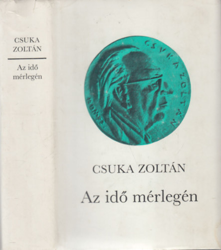 Csuka Zolt�n - Az id� m�rleg�n (dedik�lt)