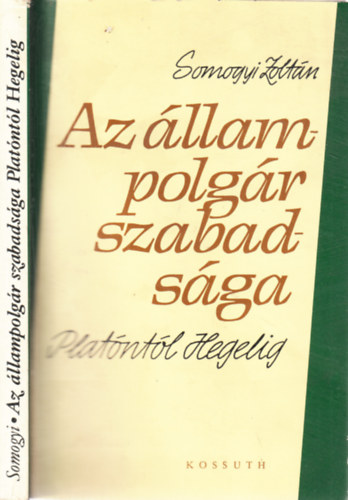 Somogyi Zoltn - Az llampolgr szabadsga (dediklt)