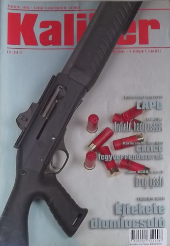 Vass Gábor (szerk.) - Kaliber - Önvédelmi, vadász-, katonai és sportfegyverek szaklapja / 87.