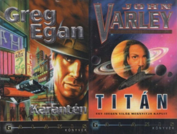 John Varley Greg Egan - 2 db sci-fi regény a Galaxis SF Könyvek sorozatból: Karantén + Titán