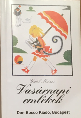 Ga�l M�zes - Vas�rnapi eml�kek