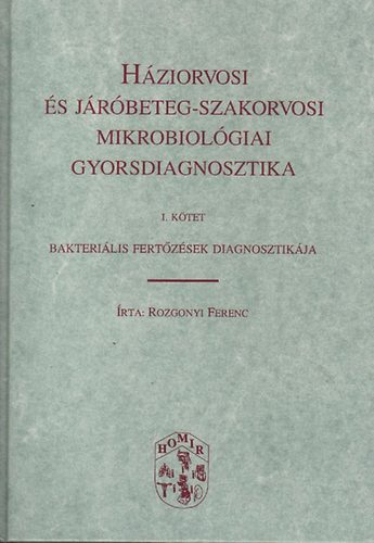 Rozgonyi Ferenc - H�ziorvosi �s j�r�beteg-szakorvosi mikrobiol�giai gyorsdiagnosztika I.