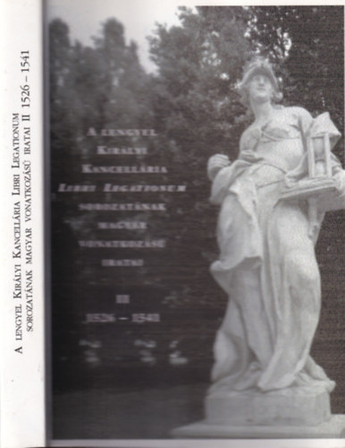 A lengyel kir�lyi kancell�ria magyar vonatkoz�s iratai II. 1526-1541