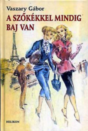 Vaszary G�bor - Alszik az Isten + H�rman egym�s ellen + A sz�k�kkel mindig baj van ( 3 k�tet  )