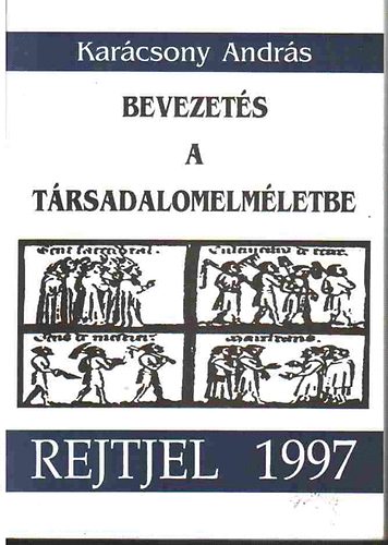 Karácsony András - Bevezetés a társadalomelméletbe