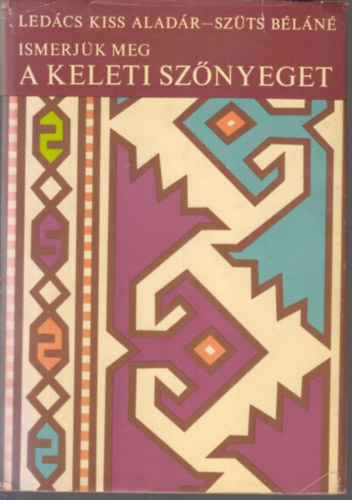 Ledcs Kiss-Sztsn - Ismerjk meg a keleti sznyeget