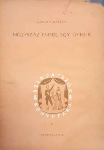 Gergely M�rta - N�gysz�z ember, egy gyerek - Sz�nj�tsz�k K�nyvt�ra