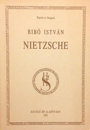 Bib� Istv�n - Nietzsche (Reprint ex Hungaria)