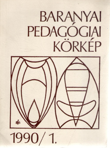 Baranyai Pedag�giai K�rk�p 1990/1 (IV. �vfolyam, 1. sz�m)