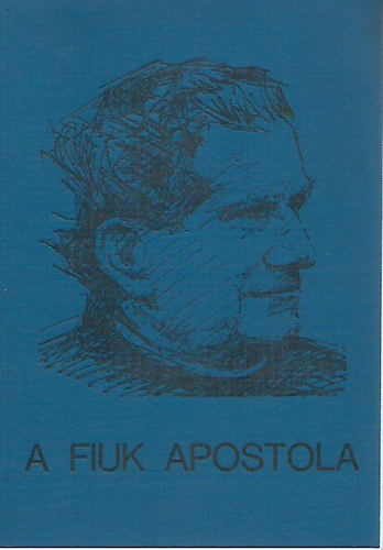 Dr. Luk�cs Istv�n - A fiuk apostola