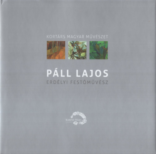 Szász Jenő - Páll Lajos erdélyi festőművész