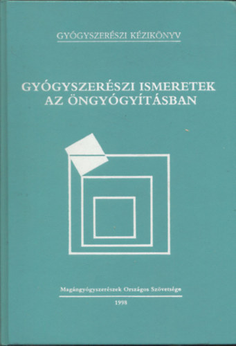 Hank Zoltn - Gygyszerszi kziknyv - Gygyszerszi ismeretek az ngygytsban