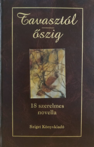 Krdy Gyula - Mricz Zsigmond - rkny Istvn - Tavasztl-szig 18 SZERELMES NOVELLA