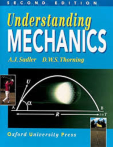 A. J. Sadler . D. W. S. Thorning - Understanding Mechanics