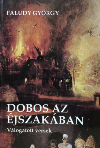 Faludy Gyrgy - Dobos az jszakban - Vlogatott versek