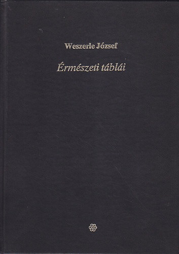Weszerle Jzsef - Weszerle Jzsef htrahagyott rmszeti tbli I. - Reprint