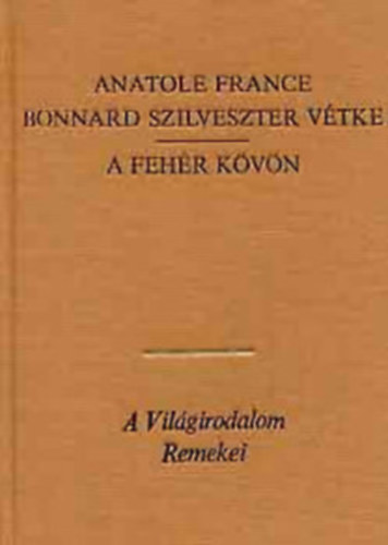 France Anatole - Bonnard Szilveszter vtke - A fehr kvn
