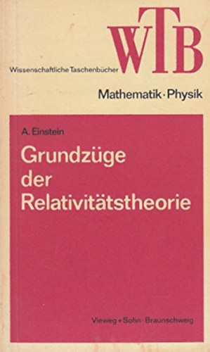 Albert Einstein - Grundzge der Relativittstheorie ("A relativitselmlet alapjai" nmet nyelven)