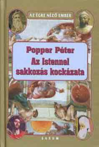 Popper Pter - Az Istennel sakkozs kockzata - az gre nz ember