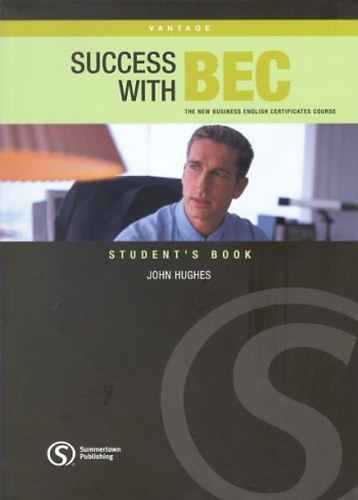 John Hughes - Success with BEC Vantage Student's Book