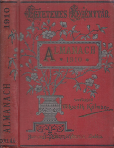 Mikszth Klmn  ( szerk. ) - Almanach az 1910-ik vre (Egyetemes Regnytr)
