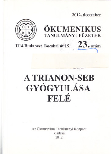 A Trianon-seb gygyulsa fel (kumenikus tanulmnyi fzetek 23. szm)