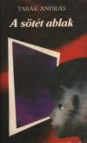 Tab�k Andr�s - A s�t�t ablak