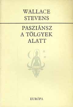 Wallace Stevens - Paszi�nsz a t�lgyek alatt