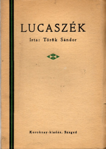 Török Sándor - Lucaszék
