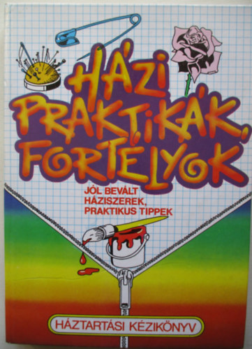 H�zi praktik�k, fort�lyok