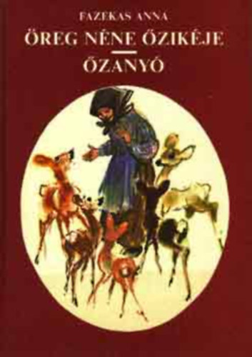 Fazekas Anna - Öreg néne őzikéje - Őzanyó
