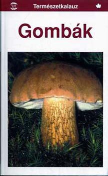 Helmut �s Renate Gr�nert - Gomb�k (Term�szetkalauz)