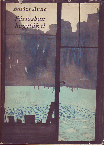 Bal�zs Anna - P�rizsban hagyt�k el
