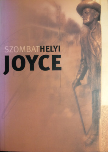 Orbn Rbert  (szerk.) - Szombathelyi Joyce/The Joyce of Szombathely