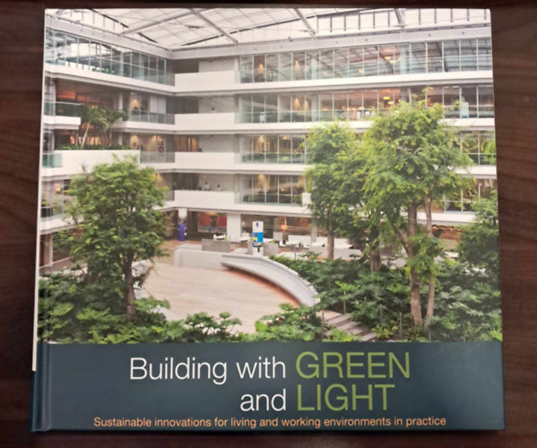 Building with green and light - Sustainable innovations for living and working environments in practice