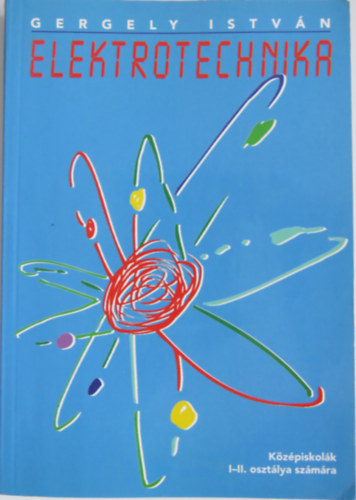 Gergely Istvn - Elektrotechnika