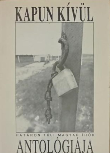 Kapun k�v�l - Hat�ron t�li magyar �r�k antol�gi�ja