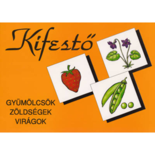 Szekeres Zsuzsa - Kifest�k�nyv a gy�jt�fogalmak gyakorl�s�hoz